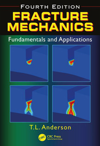Fracture Mechanics: Fundamentals and Applications, Fourth Edition 
