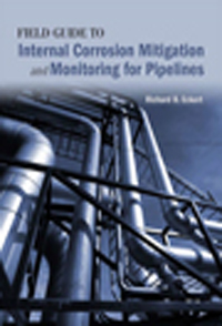 Field Guide to Internal Corrosion Mitigation and Monitoring for Pipelines